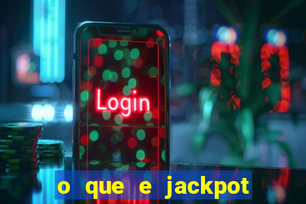 o que e jackpot no jogo do tigre